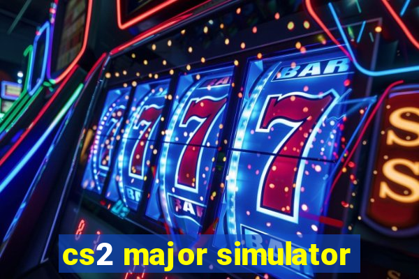 cs2 major simulator